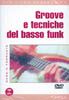 Groove E Tecniche Del Basso Funk 