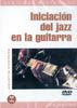 Iniciación Del Jazz En La Guitarra 