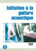 Initiation A La Guitare Acoustique 