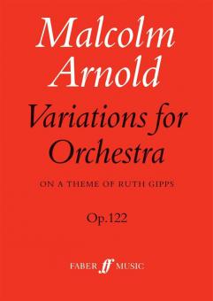 Variations for Orchestra (on a Theme of Ruth Gipps) op. 122 