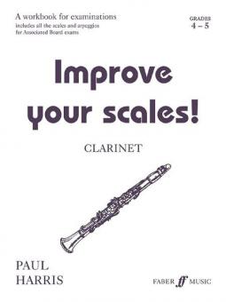Improve Your Scales! Clarinet Grades 4-5 