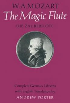 The Magic Flute - Die Zauberflöte (Complete German Libretto, with English Translation) 