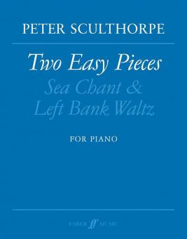 Two Easy Pieces: Sea Chant & Left Bank Waltz 