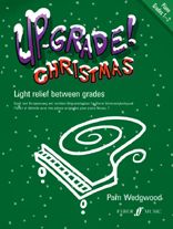 Up-Grade Christmas! Piano Grades 1-2 