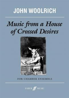 Music From A House Of Crossed Desires 