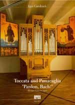 Toccata und Passacaglia 'Pardon Bach' 