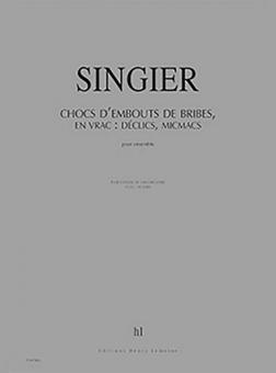 Chocs d'embouts de bribes en ribambelles : déclics, mic-macs 