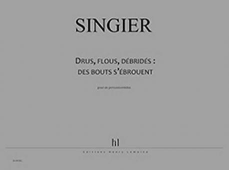 Drus, flous, débridés, des bouts s'ébrouent 