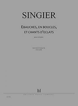 Ebauches, en boucles, et chants d'éclats 