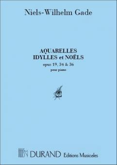 Aquarelles, Idylles, Noels Piano 