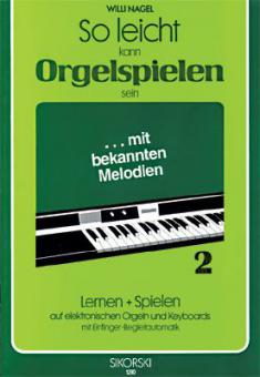 So leicht kann Orgelspielen sein Heft 2 