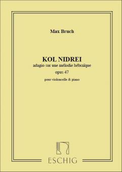 Kol Nidrei, Op. 47 Adagio pour Violoncelle Avec Acc. 