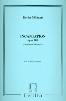Incantations Op. 201 Choeurs Hommes A Cappella 