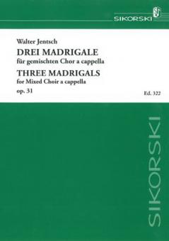 3 Madrigale op. 31 