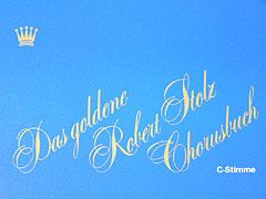 Das goldene Robert Stolz Chorusbuch 
