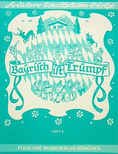 Bayrisch ist Trumpf 6 