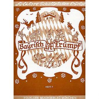 Bayrisch ist Trumpf 7 