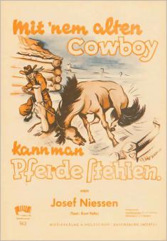 Mit 'nem alten Cowboy kann man Pferde stehlen 