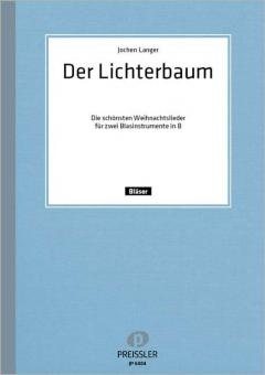 Der Lichterbaum - Die schönsten Weihnachtslieder für 2 B-Instrumente 