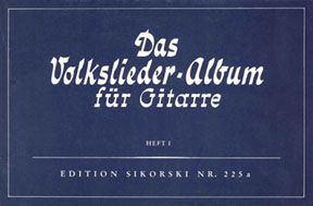 Das Volksliederalbum für Gitarre Heft 1 
