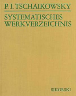 Systematisches Verzeichnis der Werke von Pjotr Iljitsch Tschaikowsky 