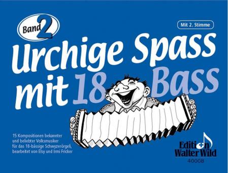 Urchige Spaß mit 18 Bass 2 