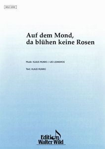 Auf dem Mond, da blühen keine Rosen 