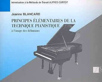 Principes Elementaires de La Technique Pianistique 