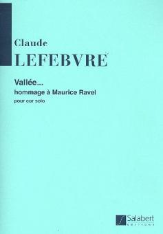 Vallee... - Hommage A Maurice Ravel pour Cor Solo 