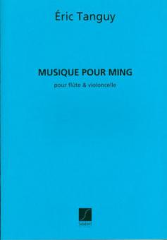 Musique pour Ming pour Flute et Violoncello 