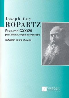 Psaume 136 pour Choeur, Orgue et Orchestre, Reduction 