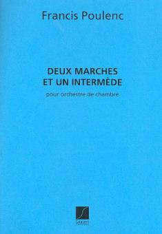 2 Marches et Un Intermede Orchestre de Chambre Par 