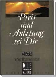 Preis und Anbetung sei dir 