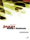 Jazz on! Tschaikowsky 