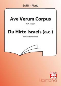 Ave verum Corpus /Du Hirte Israels 