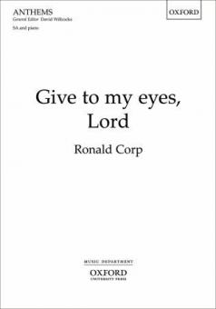 Give To My Eyes, Lord 