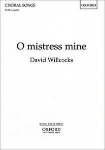 O Mistress Mine 