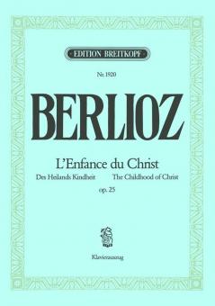 L'Enfance du Christ/Des Heilands Kindheit op. 25 