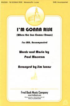 I'm Gonna Rise (When The Son Comes Down) 