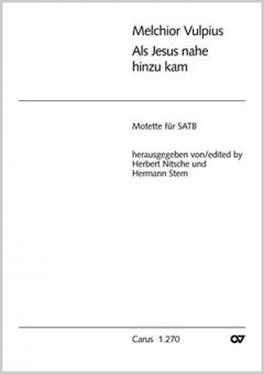 Als Jesus nahe hinzukam 