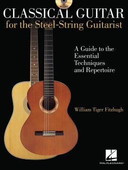Classical Guitar For The Steel-String Guitarist 