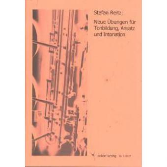 Neue Übungen für Tonbildung, Ansatz und Intonation 