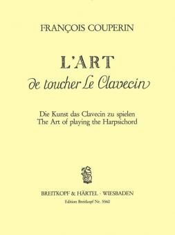 L'art de toucher le Clavecin - Die Kunst das Clavecin zu spielen - The Art of Playing the Harpsichord 