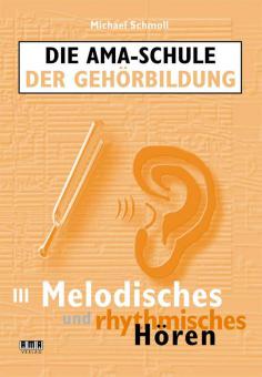 Die AMA-Schule der Gehörbildung 3 