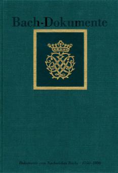 Dokumente zum Nachwirken J. S. Bachs 1750 bis 1800 