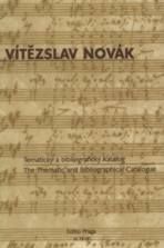 Vitezslav Novak - Thematisches und bibliographisches Verzeichnis 