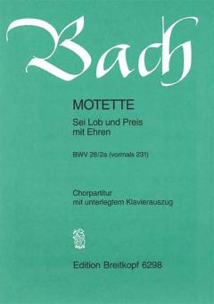 Sei Lob und Preis mit Ehren BWV 231 