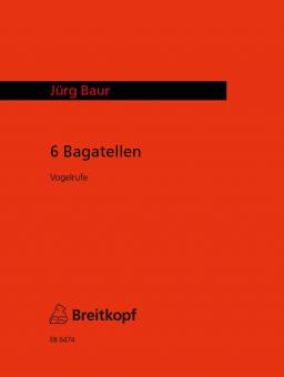 6 Bagatellen 