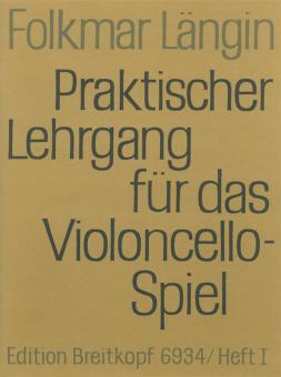 Praktischer Lehrgang für das Violoncellospiel 1 