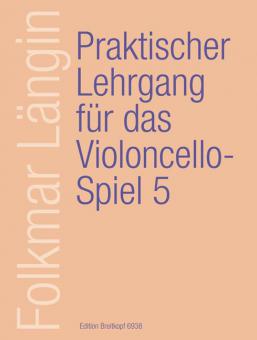 Praktischer Lehrgang für das Violoncellospiel 5 